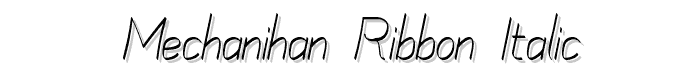 Mechanihan Ribbon Italic font